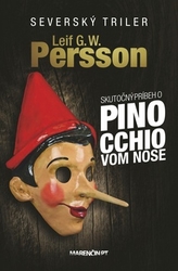 Persson, Leif GW - Skutočný príbeh o Pinocchiovom nose