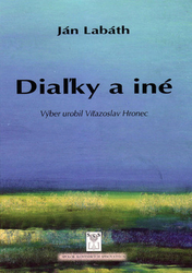 Labáth, Ján - Diaľky a iné