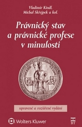Kindl, Vladimír; Skřejpek, Michal - Právnický stav a právnické profese v minulosti