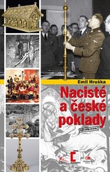 Hruška, Emil - Nacisté a české poklady