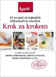 63 receptů od nejlepších šéfkuchařů a cukrářek Krok za krokem