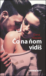Hlavatá, Dana - Čo na ňom vidíš