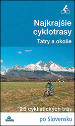 Bohuš st., Ivan - Najkrajšie cyklotrasy – Tatry a okolie