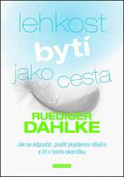 Dahlke, Ruediger - Lehkost bytí jako cesta