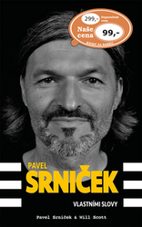 Srniček, Pavel - Pavel Srniček Vlastními slovy