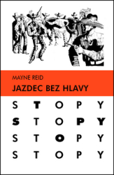 Reid, Thomas Mayne - Jazdec bez hlavy