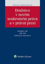 Čáp, Zdeněk; Čáp, Jiří; Machala, Miroslav - Družstvo v novém soukromém právu a v právní praxi