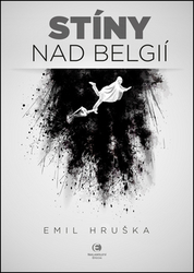 Hruška, Emil - Stíny nad Belgií