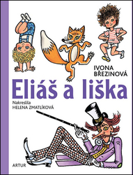 Březinová, Ivona; Zmatlíková, Helena - Eliáš a liška