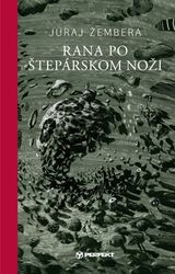 Žembera, Juraj; Uchnár, Peter - Rana po štepárskom noži