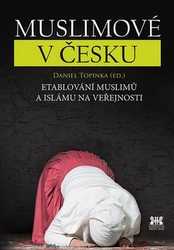 Topinka, Daniel - Muslimové v Česku