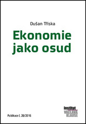 Tříska, Dušan - Ekonomie jako osud