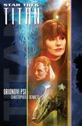 Bennett, Christopher L. - Star Trek Titan Orionovi psi