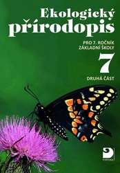 Kvasničková, Danuše; Pecina, Pavel; Froněk, Jiří - Ekologický přírodopis pro 7.ročník základní školy druhá část