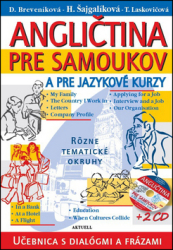 Breveníková, Daniela; Šajgalíková, Helena; Laskovičová, T. - Angličtina pre samoukov a pre jazykové kurzy + 2 CD