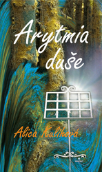 Kulihová, Alica - Arytmia duše