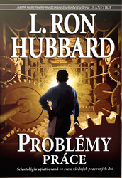 Hubbard, L. Ron - Problémy práce