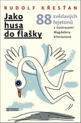 Křesťan, Rudolf - Jako husa do flašky