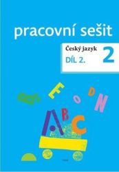 Chroboková, Dagmar; Tučková, Kristýna; Topil, Zdeněk - Český jazyk 2 pracovní sešit Díl 2.