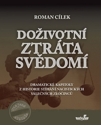 Cílek, Roman - Doživotní ztráta svědomí