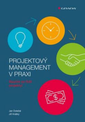 Doležal, Jan; Krátký, Jan - Projektový management v praxi