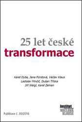 Klaus, Václav; Fürstová, Jana; Dyba, Karel - 25 let české transformace