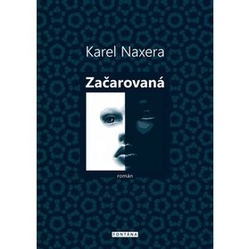 Naxera, Karel - Začarovaná