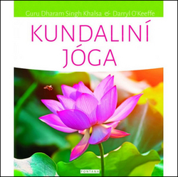 Khalsa, Dharam Singh; O´Keeffe, Darryl - Kundaliní jóga