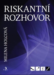 Holcová, Milena - Riskantní rozhovor