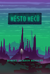 Bennett, Robert Jackson - Město mečů