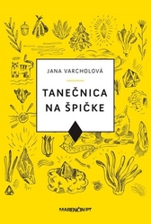 Varcholová, Jana - Tanečnica na špičke