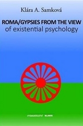 Samková, Klára A. - Roma/Gypsies from the View of Existential Psychology