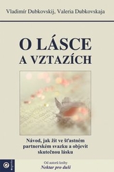 Dubkovskaja, Valeria; Dubkovskij, Vladimír - O lásce a vztazích