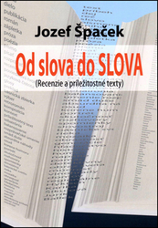 Špaček, Jozef - Od slova do SLOVA