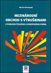 Neustupný, Martin - Mezinárodní obchod s výbušninami