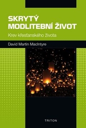 McIntyre, David Martin - Skrytý modlitební život