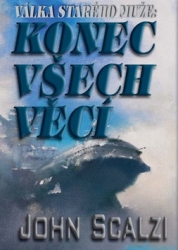 Scalzi John - Konec všech věcí (vázané vydání)