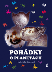 Kopcová, Gabriela - Pohádky o planetách