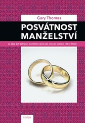 Thomas, Gary - Posvátnost manželství