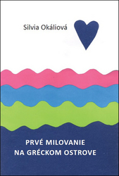 Okáliová, Silvia - Prvé milovanie na gréckom ostrove