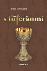Havranová, Ivana - Rozhovory s luteránmi