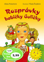 Peisertová, Alena; Švejdová, Vlasta - Rozprávky babičky Guličky