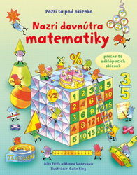 Frith, Alex; Lacey, Minna - Nazri dovnútra matematiky