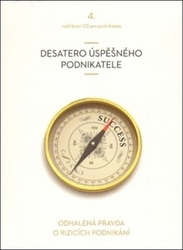 John, Vladimír; Borůvka, Tomáš; Brabcová, Helena - Desatero úspěšného podnikatele