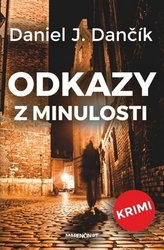 Dančík, Daniel J. - Odkazy z minulosti