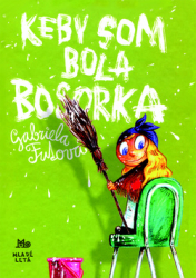 Futová, Gabriela; Šútovec, Martin - Keby som bola bosorka