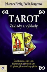 Fiebig, Johannes; Bürgerová, Evelin - Tarot Základy a výklady