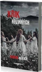 Kulich, Roman - Krik nevinných