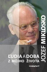 Mikloško, Jozef - Ľudia a doba