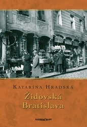Hradská, Katarína - Židovská Bratislava